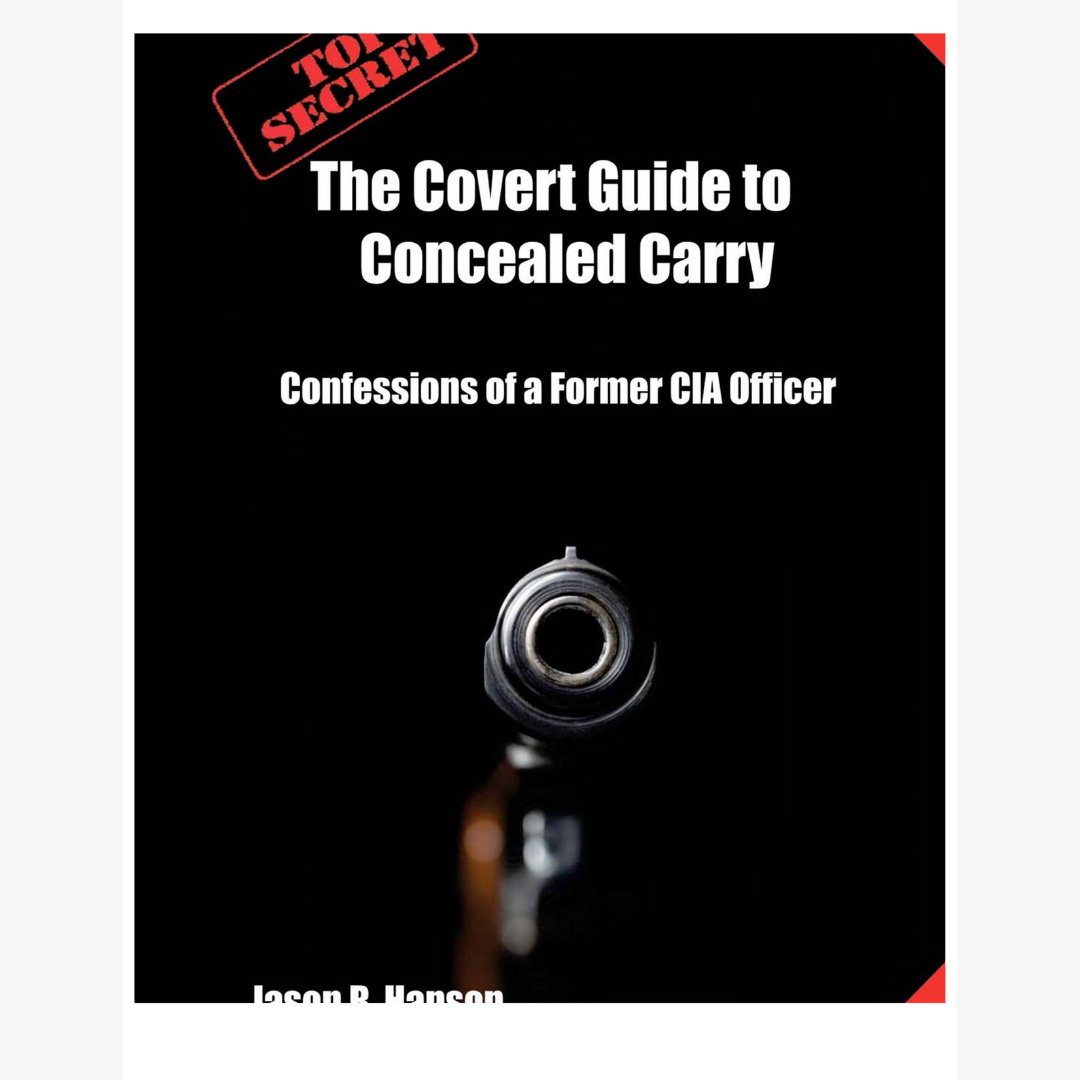 The Covert Guide to Concealed Carry