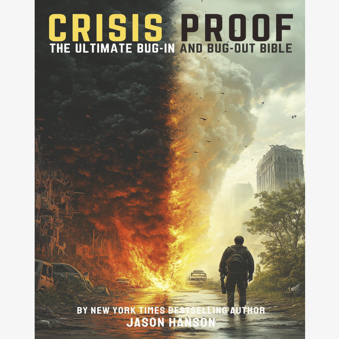 Crisis Proof: The Ultimate Bug-In And Bug-Out Bible