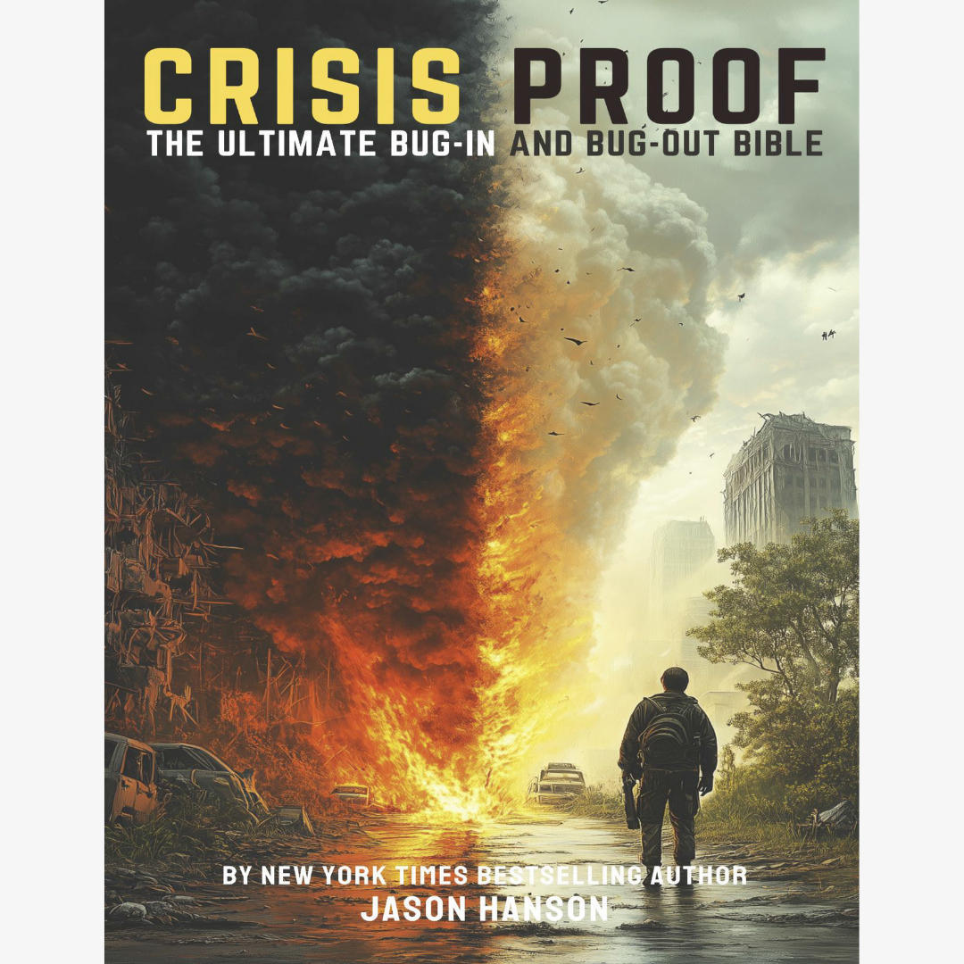 Crisis Proof: The Ultimate Bug-In and Bug-Out Bible