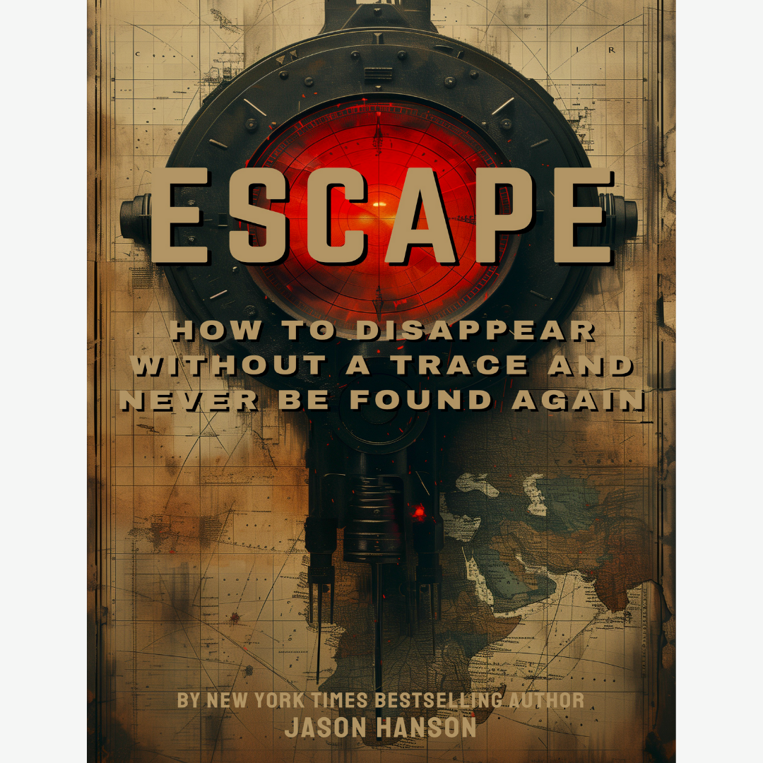Escape: How To Disappear Without A Trace and Never Be Found Again