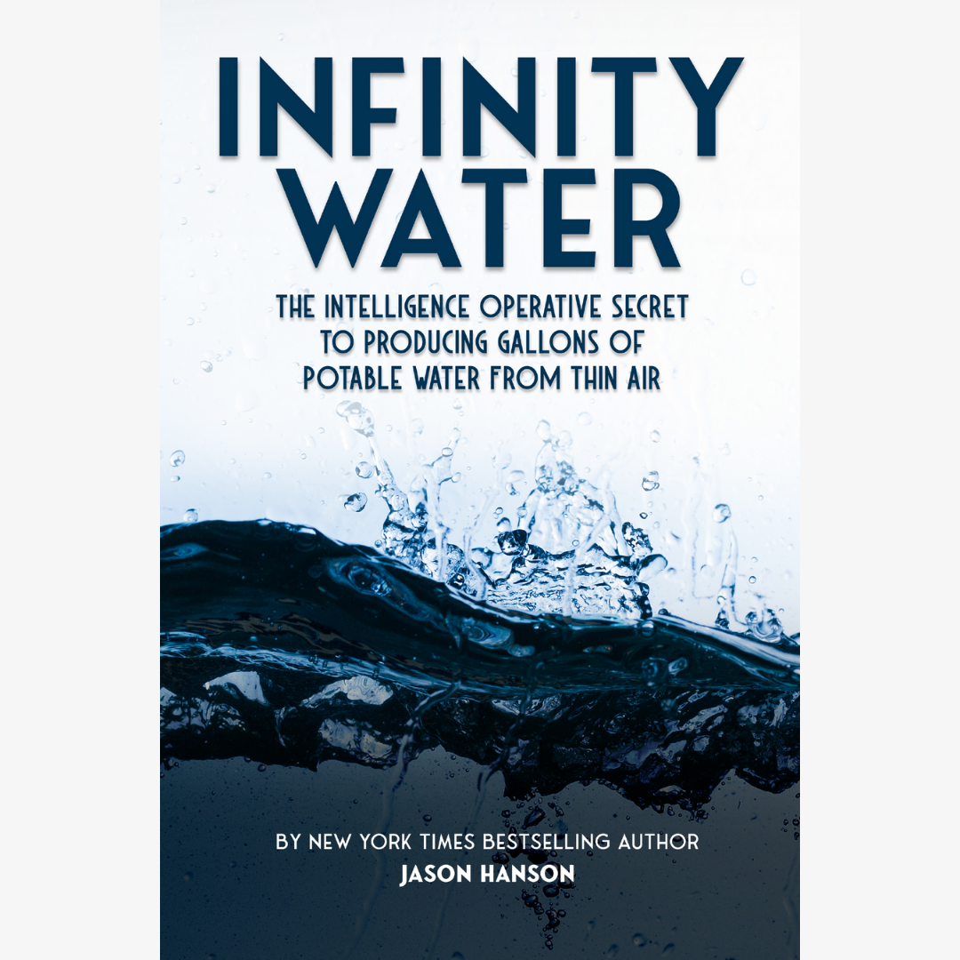 Infinity Water: The Intel Operative Secret to Producing Gallons of Potable Water From Thin Air
